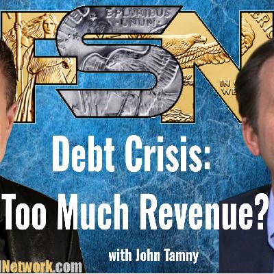 Debt Crisis: Too Much Revenue?  - John Tamny #6336