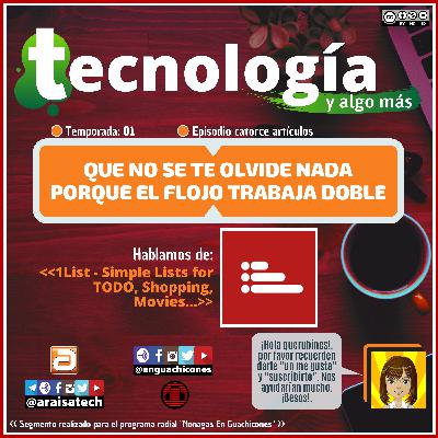 <T01E14> Tecnología y algo más (catorce artículos) [En Guachicones]