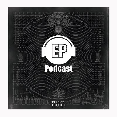 ♫ EP Records Podcast (Episodio #036)  by Thoret ♫