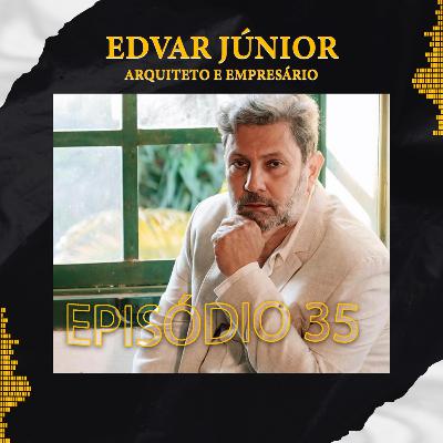 EDVAR JÚNIOR - Podlife #35 EDVAR JÚNIOR - Podlife #35