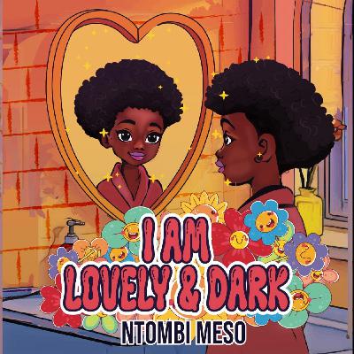 I am Lovely and Dark by Ntombi The Voice