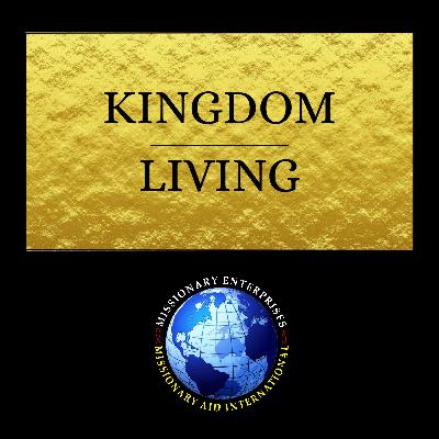 EP327 - KINGDOM LIVING