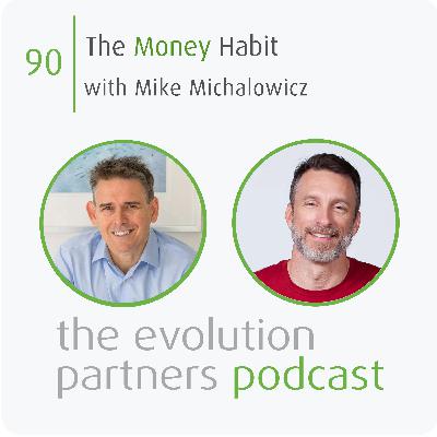 E90 | The Money Habit with Mike Michalowicz