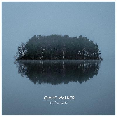 ALBUM REVIEW: Giant Walker – Silhouettes