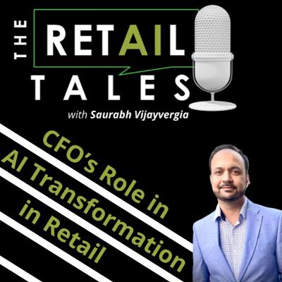 10: CFO's Role in AI Transformation in Retail 10: CFO's Role in AI Transformation in Retail