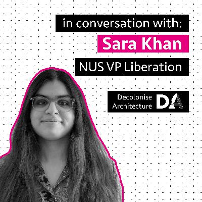 Episode 1: Decolonising Education with Sara Khan