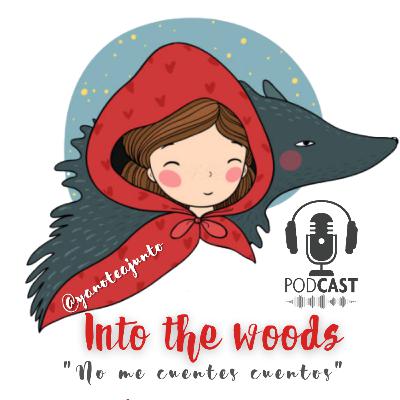 Into the woods. Episodio 1: el cero