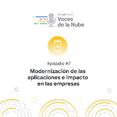 T3E7: Modernización de las aplicaciones e impacto en las empresas