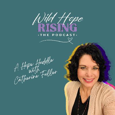 Ep. 25- Cat Fuller- Honest Conversations with God: Hope, ‘What Ifs,’ and Faith Through Health Challenges