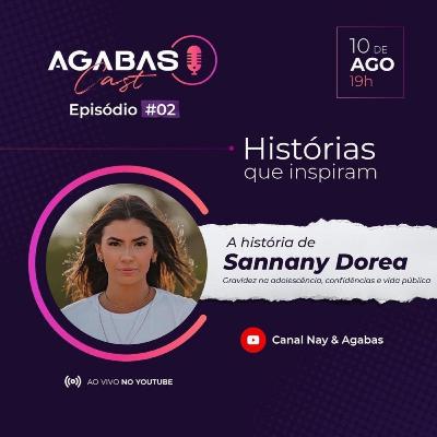 AgabasCast #2 - Sannany Dórea