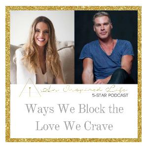 An Inspired Life: Ways We Block the Love We Crave