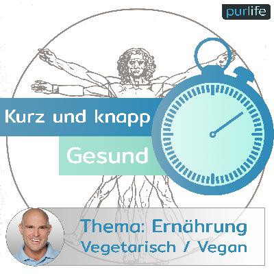Kurz und Knapp Gesund - Ernährung (Vegan / Vegetarisch) Kurz und Knapp Gesund - Ernährung (Vegan / Vegetarisch)