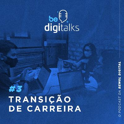 #3 Transição de Carreira #3 Transição de Carreira