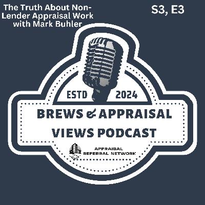 The Realities of Non-Lender Appraisal Work: Opportunities, Challenges, and Lessons from the Field