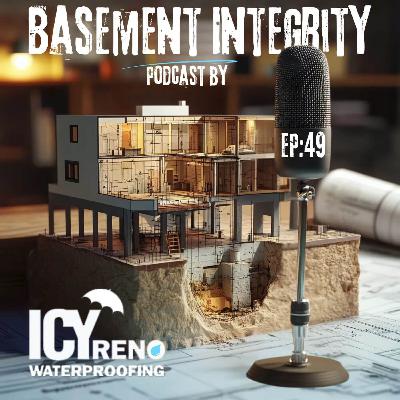 ☔ Basement Integrity ☔ EP 49: The Science Behind Wet Basements: Understanding the Root Causes