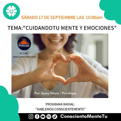Cuidando tu mente y tus emociones Cuidando tu mente y tus emociones