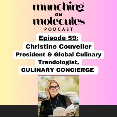 Episode 59: Forecasting the Future of Food with Christine Couvelier Episode 59: Forecasting the Future of Food with Christine Couvelier