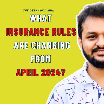 What Insurance Rules Are Changing From April 2024? | The Geeky Pod Mini What Insurance Rules Are Changing From April 2024? | The Geeky Pod Mini