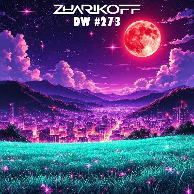 DJ Zharikoff - Deep Weekend #273 #273 DJ Zharikoff - Deep Weekend #273 #273