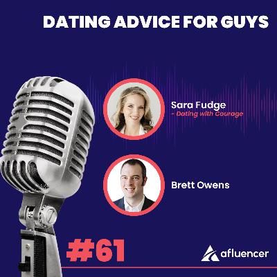 Dating Advice for Guys | Sara Fudge - Dating with Courage #61 Dating Advice for Guys | Sara Fudge - Dating with Courage #61