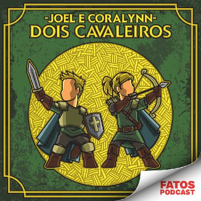 T1-3. Dois Cavaleiros, Joel e Coralynn