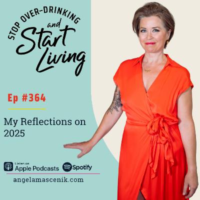 Ep 364 My Reflections on 2025 Ep 364 My Reflections on 2025