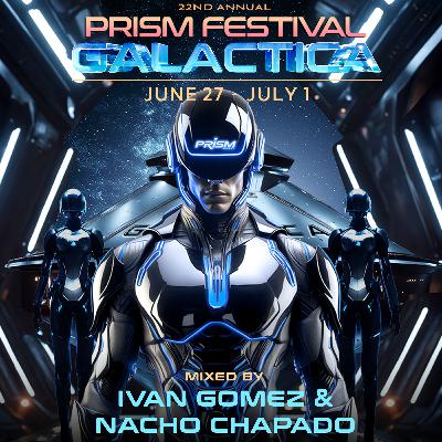 IVAN GOMEZ B2B NACHO CHAPADO - PRISM FESTIVAL GALACTICA 2024 PROMO SET