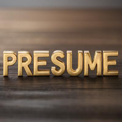 Avoid Presumption: Respecting Her Time and Goodwill Avoid Presumption: Respecting Her Time and Goodwill