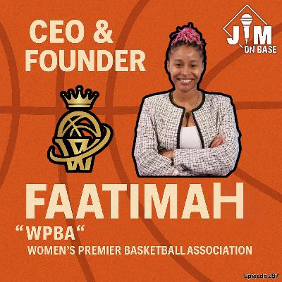 297. Faatimah — CEO of the WPBA, Building the G-League for Women’s Basketball 297. Faatimah — CEO of the WPBA, Building the G-League for Women’s Basketball