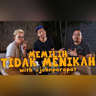 BRONBRO "MEMILIH UNTUK TIDAK MENIKAH with @johnparapat