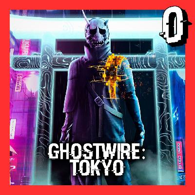 52- Ghostwire Tokyo: Booo! 52- Ghostwire Tokyo: Booo!