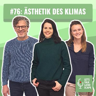 #76: Ästhetik des Klimas – mit Sophie Holz