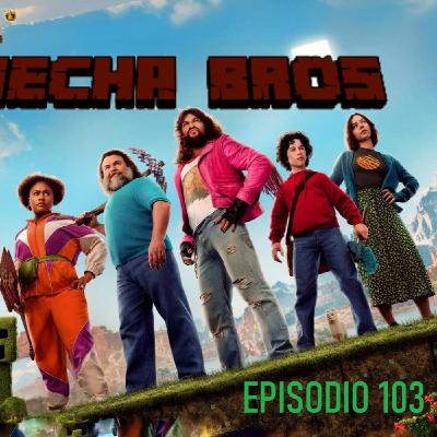 Los Mecha Bros 103 - Una película de Minecraft / Noticias varias