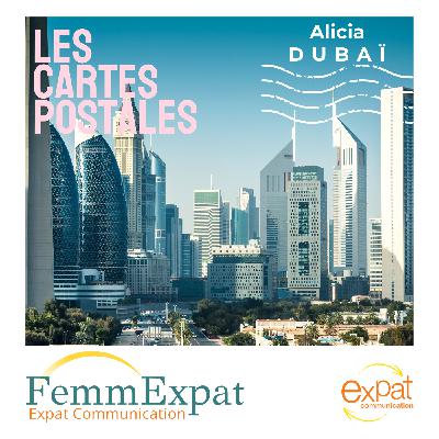 Vos cartes postales sonores - Alicia expat à Dubaï (Emirats Arabes Unis)
