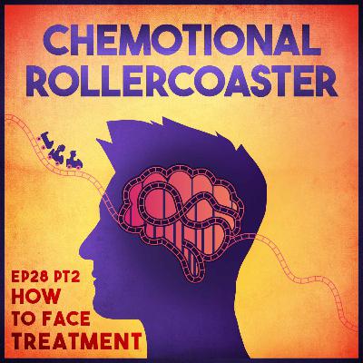 Ep28: How to face treatment - Part 2 ACT