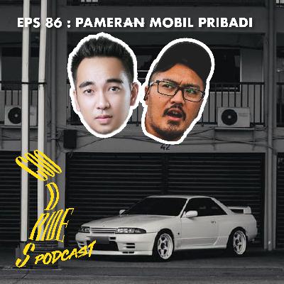 Episode 86 - Pamer(an) Mobil Pribadi