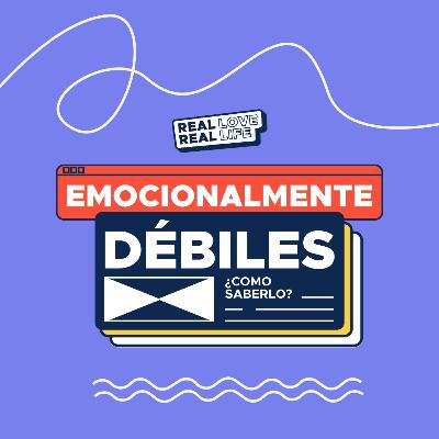T2 EP 8 - Emocionalmente debiles.