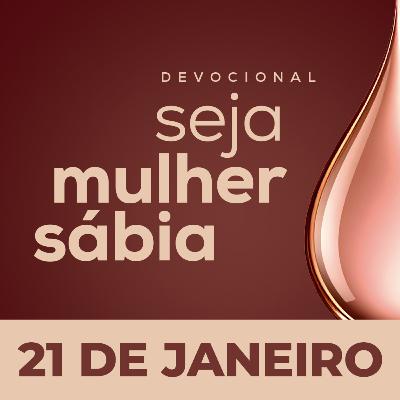 Seja Mulher Sábia - 21/Jan
