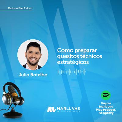 Como preparar quesitos técnicos estratégicos - Júlio Botelho | Mês TST 2023