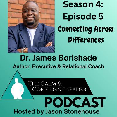 S4-Episode 5-Connecting Across Differences-James Borishade