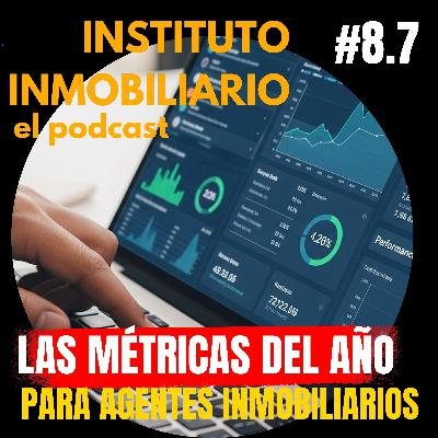 Métricas clave para analizar el 2025 | #8.7 El podcast de los bienes raíces