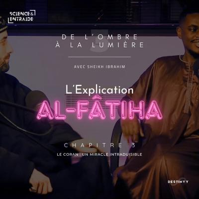 L’Explication de la Fatiha : Chapitre 3 — Le Coran : Un miracle intraduisible