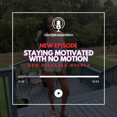 Where is the motivation with no motion?