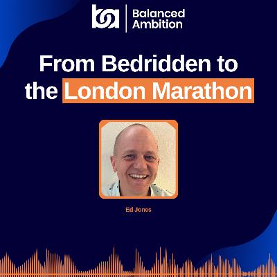 From Leukaemia to the London Marathon: Ed Jones on Faith, Survival & Purpose