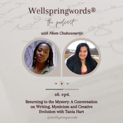 Returning to the Mystery: A Conversation on Writing, Mysticism and Creative Evolution with Tania Hart Returning to the Mystery: A Conversation on Writing, Mysticism and Creative Evolution with Tania Hart