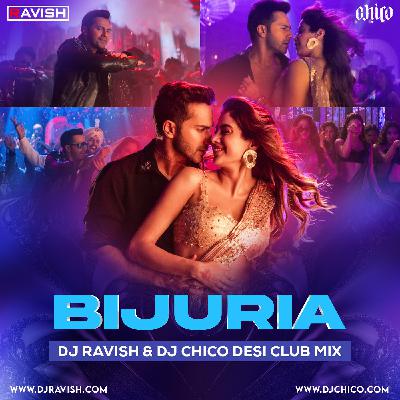 Sunny Sanskari Ki Tulsi Kumari - Bijuria (DJ Ravish & DJ Chico Desi Club Mix)