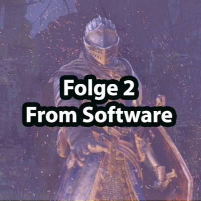 Anime:hōdō Casual Talk #2: Eine Ode an From Software