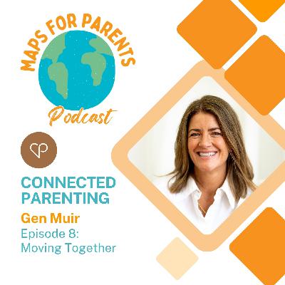 MAPS: Gen Muir - Connected Parenting MAPS: Gen Muir - Connected Parenting