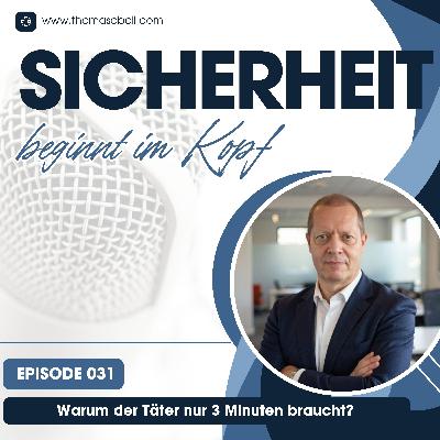 Folge #031 Warum der Täter nur 3 Minuten braucht