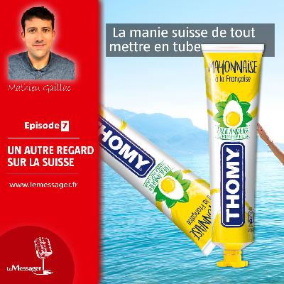 La manie suisse de tout mettre en tube